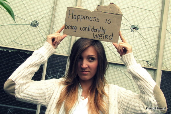 happiness is being confidently weird