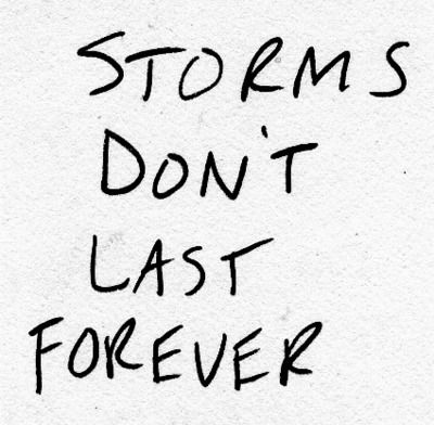storms don't last forever