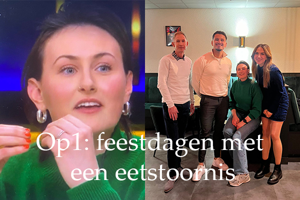 Op1: over eetstoornissen en feestdagen