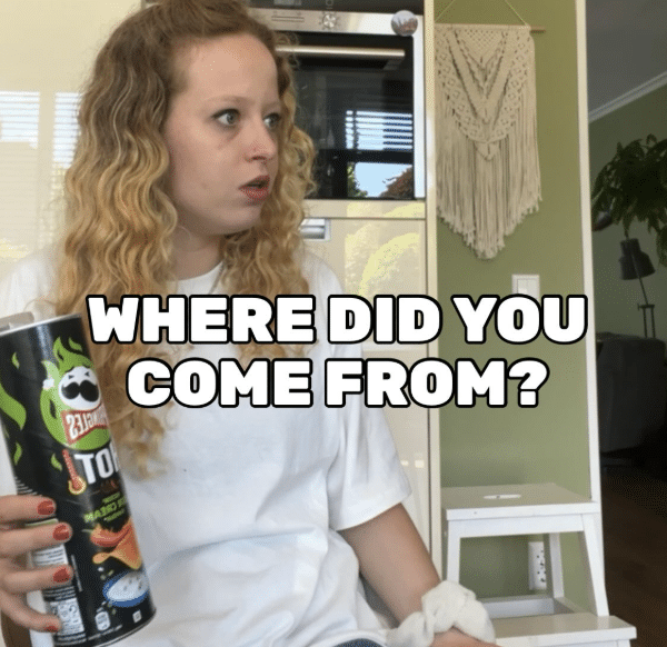 Where did you come from?!