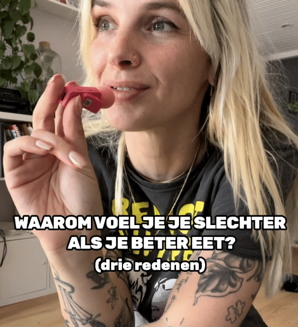 Waarom voel je je slechter als je beter eet?