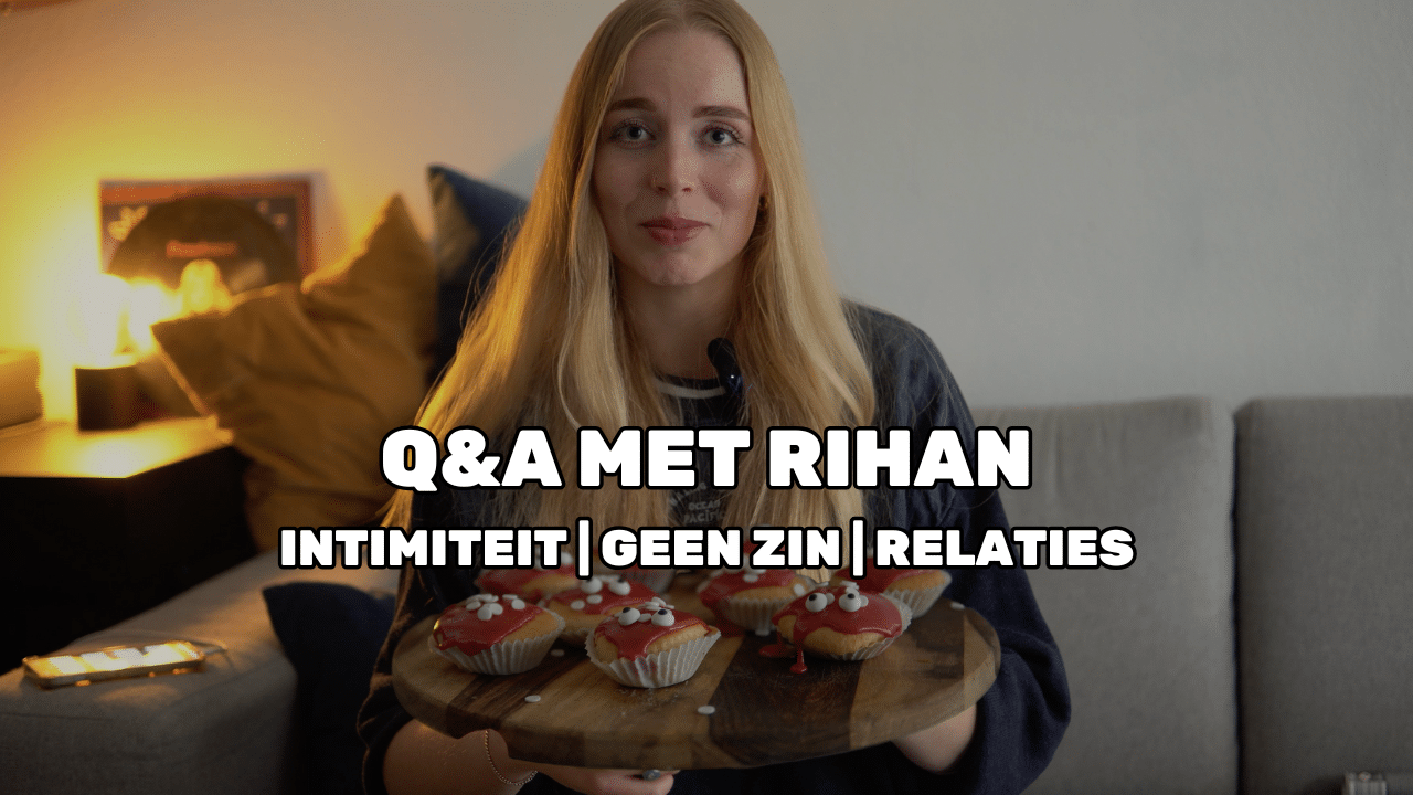 q&A + bake met Rihan | intimiteit en seksualiteit