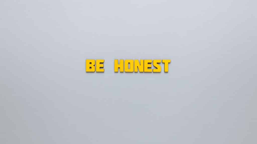 Het belang van eerlijk zijn