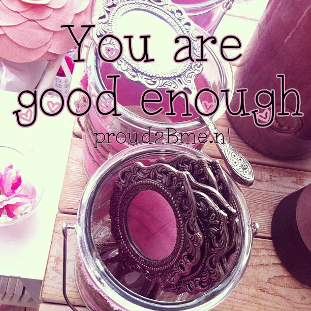 you are good enough