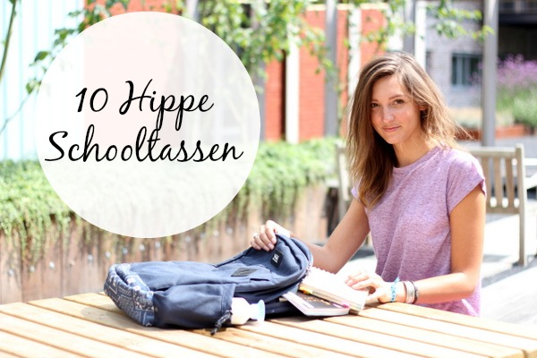Permanent Cadeau Vegen 10 hippe schooltassen - Fashionblog - Proud2bme